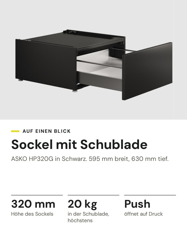 ASKO Sockelschublade HP320G in Schwarz: 320 mm Höhe des Sockels, 20 kg in der Schublade, höchstens, Push öffnet auf Druck, 595 mm breit, 630 mm tief