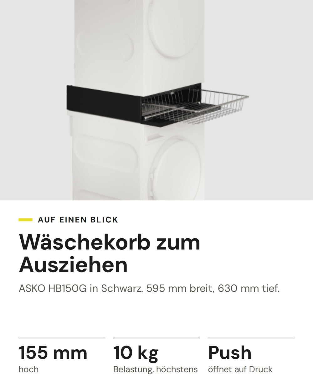 ASKO Wäschekorb HB150G in Schwarz: 155 mm hoch, 10 kg Belastung, höchstens, Push öffnet auf Druck, 595 mm breit, 630 mm tief