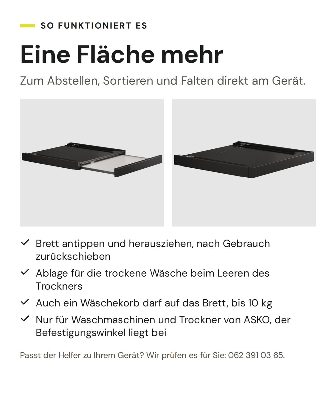 So funktioniert der ASKO Helfer HS60G in Schwarz: Brett antippen und herausziehen, nach Gebrauch zurückschieben. Ablage für die trockene Wäsche beim Leeren des Trockners. Auch ein Wäschekorb darf auf das Brett, bis 10 kg