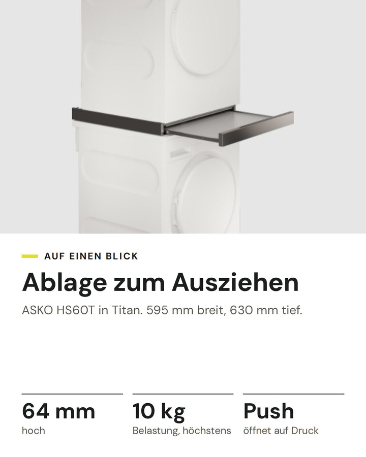 ASKO ausziehbares Brett HS60T in Titan: 64 mm hoch, 10 kg Belastung, höchstens, Push öffnet auf Druck, 595 mm breit, 630 mm tief