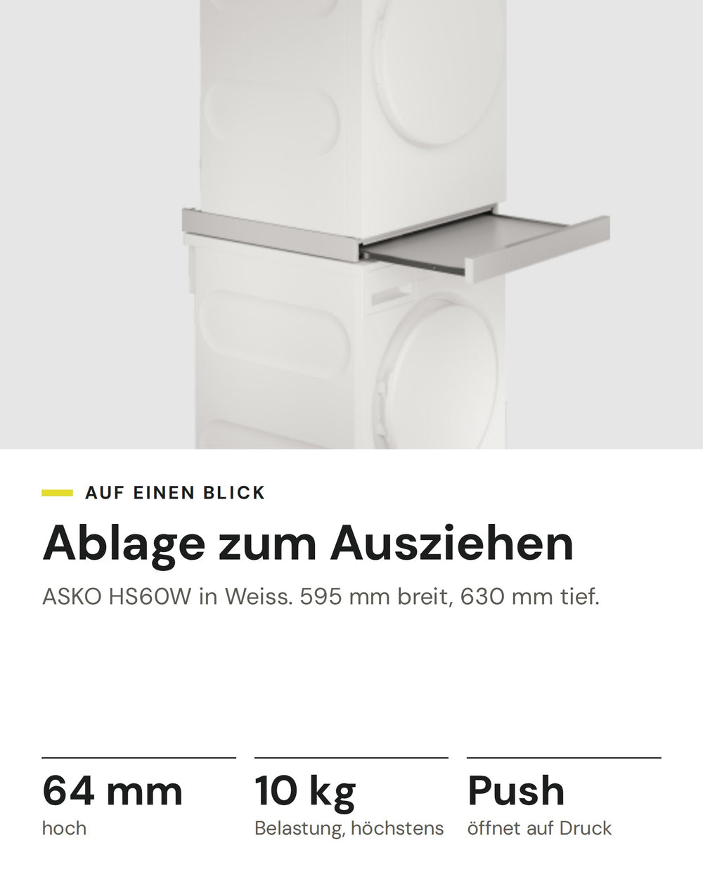 ASKO ausziehbares Brett HS60W in Weiss: 64 mm hoch, 10 kg Belastung, höchstens, Push öffnet auf Druck, 595 mm breit, 630 mm tief