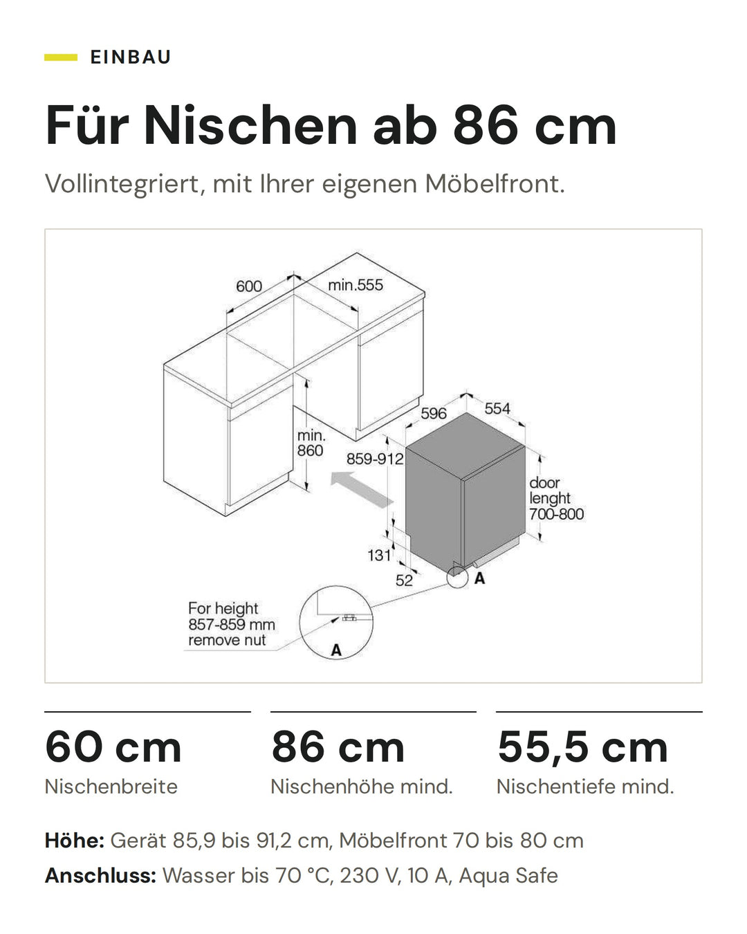 Einbau ASKO DFI 544BXXL: Nische 60 cm breit, mindestens 86 cm hoch und 55,5 cm tief, Anschluss Wasser bis 70 °C, 230 V, 10 A, Aqua Safe