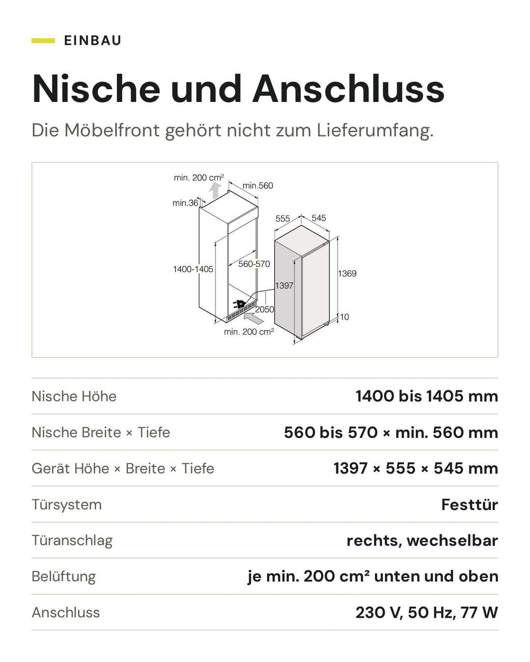Nische und Anschluss ASKO Gefrierschrank FN 31442 EI: Nische Höhe 1400 bis 1405 mm, Nische Breite × Tiefe 560 bis 570 × min. 560 mm, Gerät Höhe × Breite × Tiefe 1397 × 555 × 545 mm, Türsystem Festtür, Türanschlag rechts, wechselbar, Belüftung je min. 200 cm² unten und oben, Anschluss 230 V, 50 Hz, 77 W