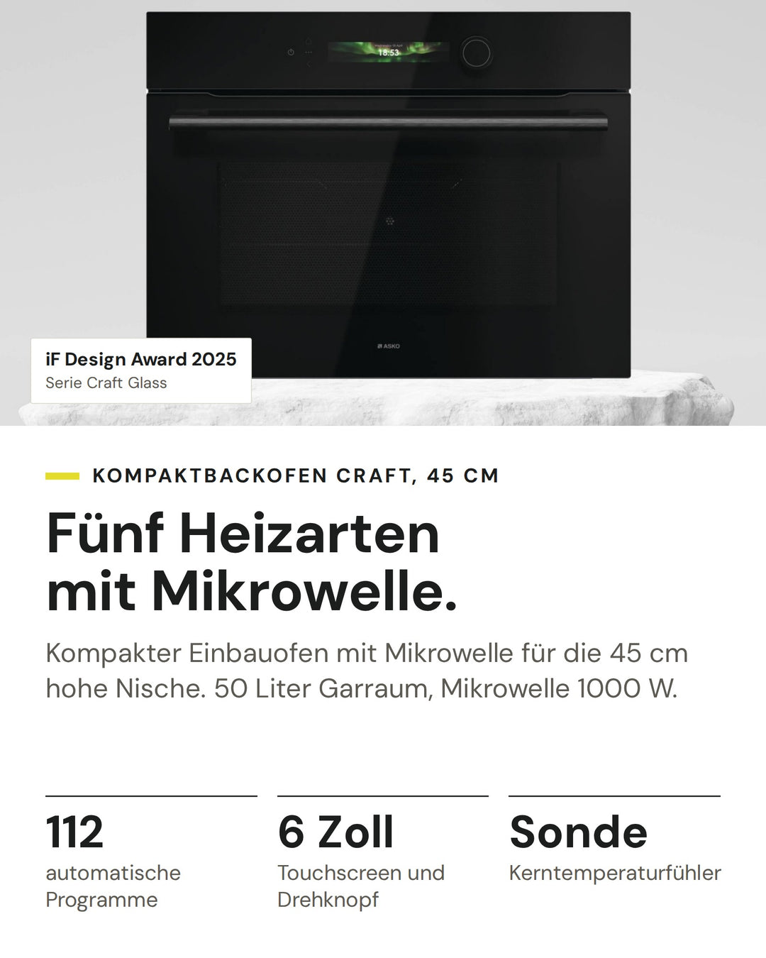 ASKO Backofen mit Mikrowelle OCM 54 BGH auf einen Blick: 112 automatische Programme, 6 Zoll Touchscreen und Drehknopf, Sonde Kerntemperaturfühler. Serie Craft Glass: iF Design Award 2025