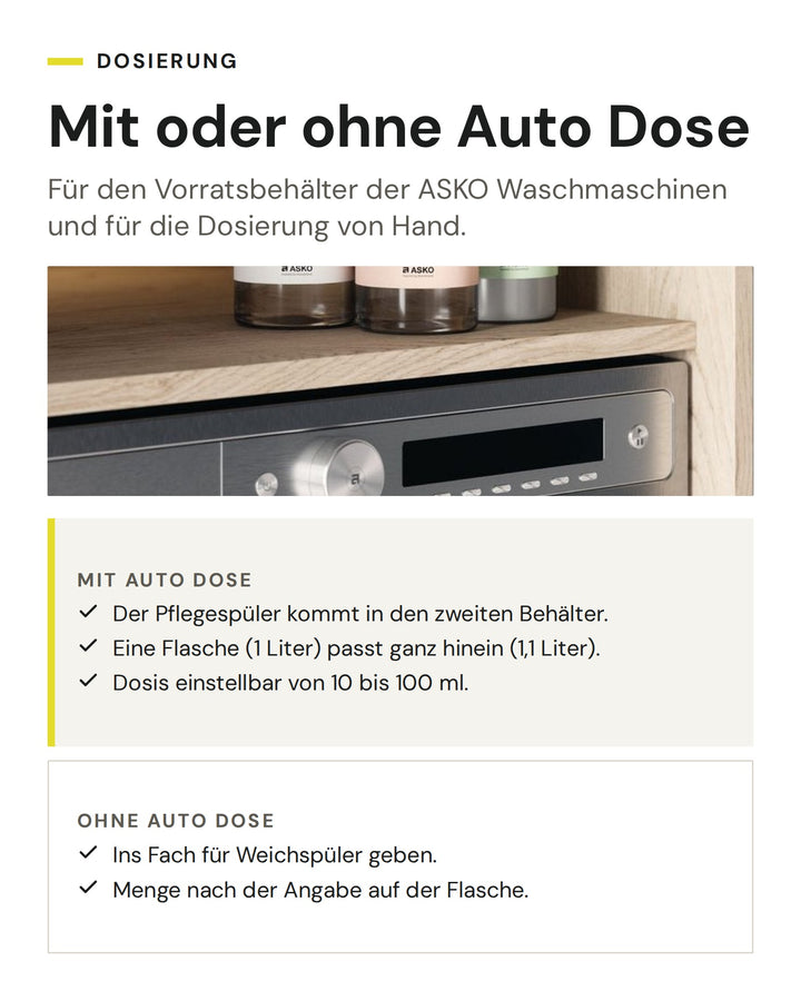Dosierung ASKO Pflegespüler LF11: Flaschen über der ASKO Waschmaschine. Mit Auto Dose im Vorratsbehälter oder von Hand