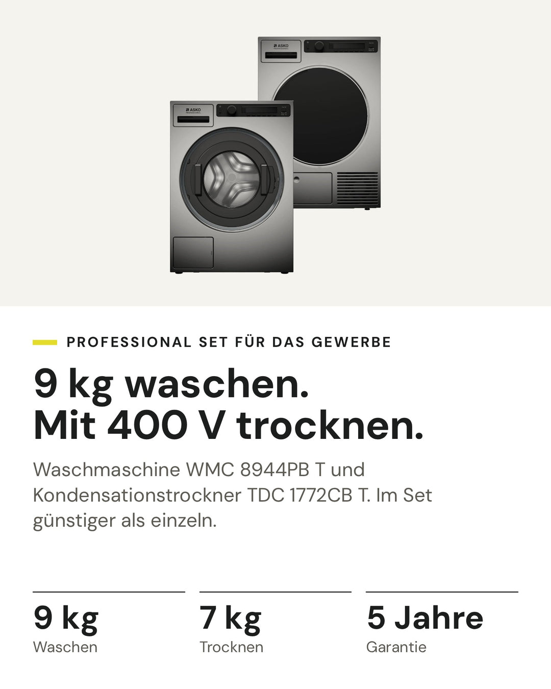 ASKO Professional Set auf einen Blick: Waschmaschine WMC 8944PB T mit 9 kg und Kondensationstrockner TDC 1772CB T mit 7 kg, im Set günstiger als einzeln