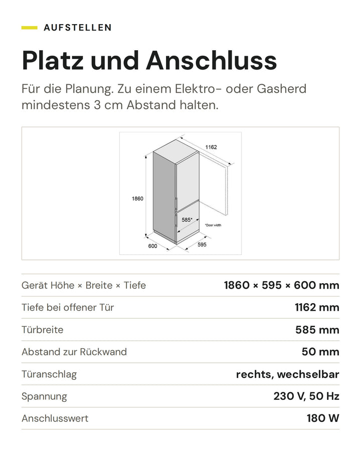 Platz und Anschluss ASKO Kühl-Gefrier-Kombination RFC 186 KNCW1: Gerät Höhe × Breite × Tiefe 1860 × 595 × 600 mm, Tiefe bei offener Tür 1162 mm, Türbreite 585 mm, Abstand zur Rückwand 50 mm, Türanschlag rechts, wechselbar, Spannung 230 V, 50 Hz, Anschlusswert 180 W
