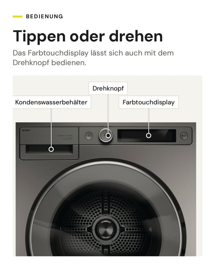 Bedienung des ASKO Wäschetrockners T 509HR T: Farbtouchdisplay und Drehknopf, Kondenswasserbehälter oben links