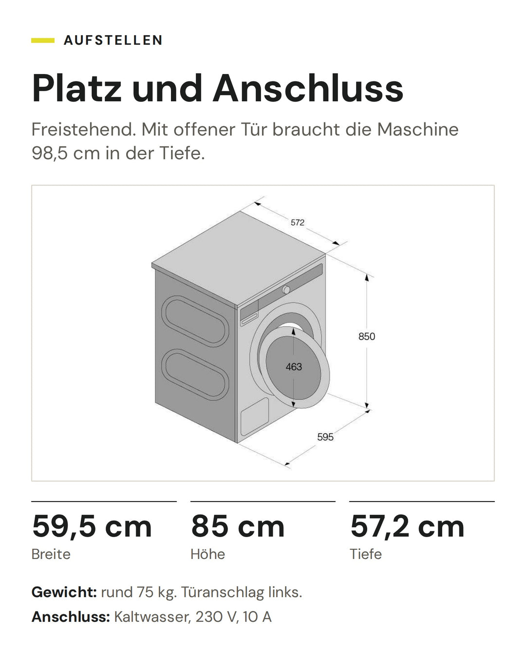 Masse der ASKO Waschmaschine W 1084B W: 59,5 cm breit, 85 cm hoch, 57,2 cm tief, Anschluss 230 V, 10 A